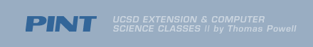PINT - UCSD Extension and Computer Science Classes by Thomas Powell